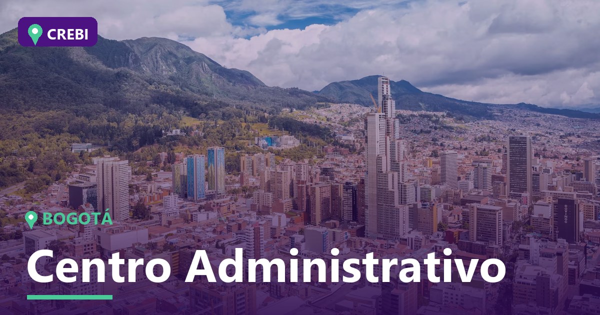 Guía comercial del barrio Centro Administrativo, Bogotá: Oportunidades para empresarios e inversionistas