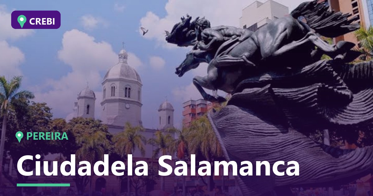 Guía comercial del barrio Ciudadela Salamanca, Pereira: Oportunidades y Rentabilidad en 2026