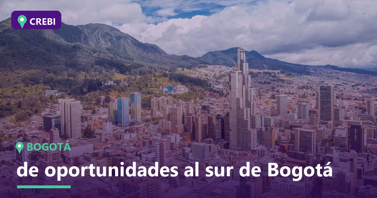 Guía Comercial del Barrio de Oportunidades en el Sur de Bogotá: Inversiones y Rentabilidad en 2026