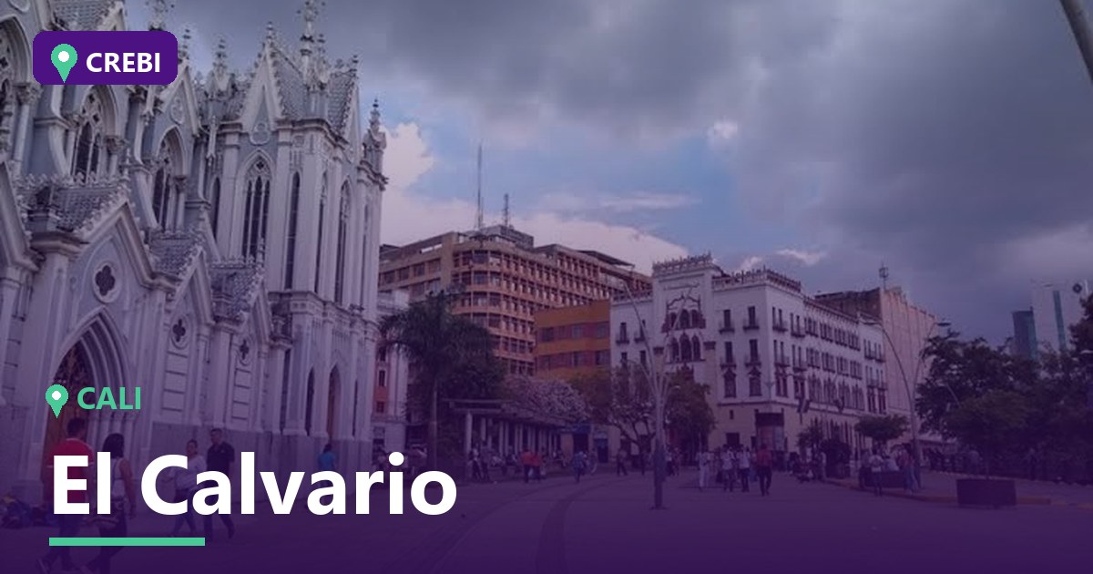 Guía comercial del barrio El Calvario, Cali: Oportunidades de inversión y análisis del mercado 2026