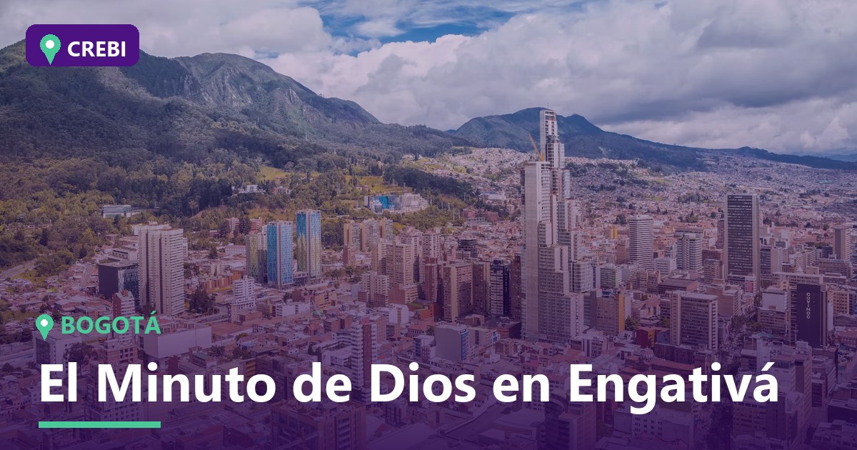 Guía comercial del barrio El Minuto de Dios en Engativá, Bogotá: Oportunidades de inversión