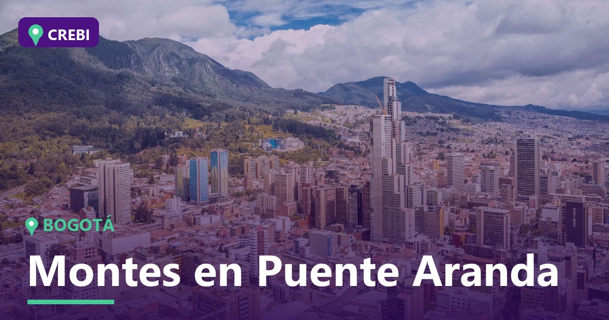 Guía Comercial del Barrio Montes en Puente Aranda: Oportunidades de Inversión en Bogotá
