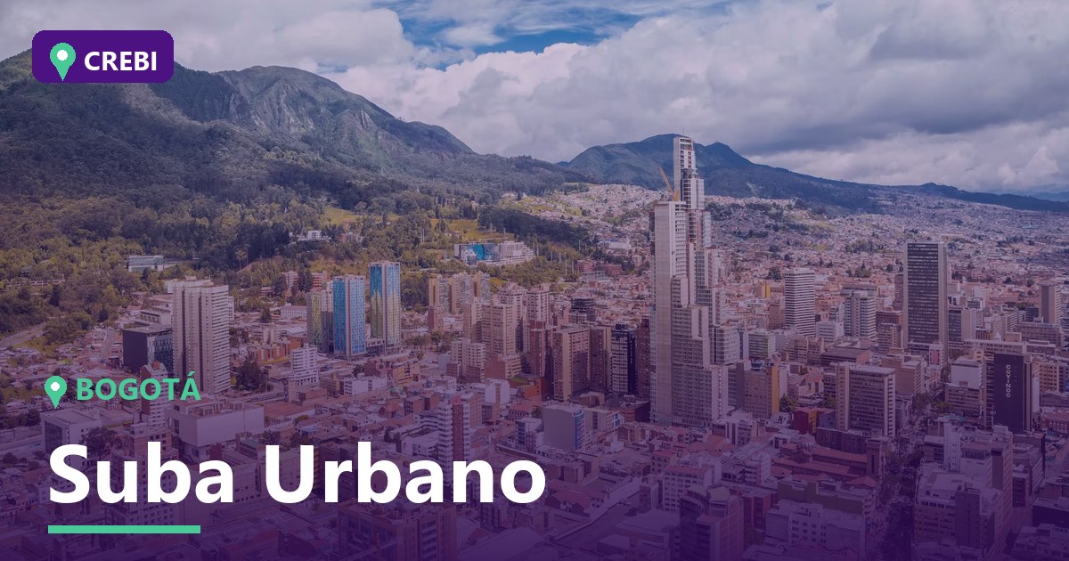 Guía Comercial del Barrio Suba Urbano, Bogotá: Oportunidades y Rentabilidad